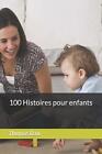 100 Histoires pour enfants by Thomas Dao Paperback Book