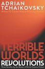 Terrible Worlds: Revolutions By Adrian Tchaikovsky 9781786188885 | Brand New
