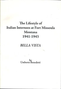 WWII US history~ The Lifestyle of Italian Internees at Ft Missoula MT 1941-1943 - Picture 1 of 1