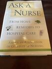 Ask A Nurse: From Home Remedies To Hospital Care By Amer Assoc Of Colleges Of