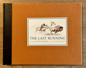 Last Running by John Graves & John Groth 1974 Encino Press #260/300 Signed 3x - Bild 1 von 9