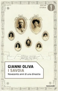 Gianni Oliva - I Savoia. 20 Jahre einer Dynastie - Bild 1 von 1