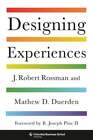 Designing Experiences by J. Robert Rossman: Used