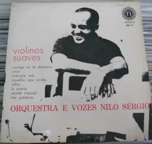 ORQUESTRA E VOZES NILO SERGIO -VIOLINOS SUAVES- 7” BRAZILIAN EP PS MPB - Picture 1 of 4