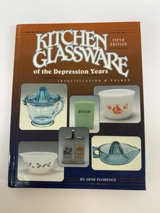 Kitchen Glassware of the Depression Years Fifth Edition by Gene Florence 1995 - Imagen 1 de 3