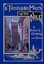 A Thousand Miles up the Nile  Fully Illustrated Second Edition