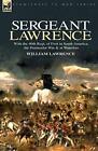 Sergeant Lawrence: With the 40th Regt. of Foot in South America,