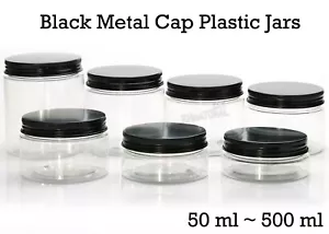 Empty PET Plastic Jars - Clear Jars and BLACK Metal Screw Caps Lids 50ml-500ml - Picture 1 of 34