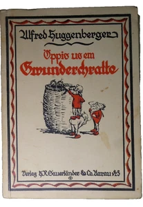 Huggenberger, Alfred Öppis us in Gwunderchratte., Aarau 1924. Humor - Bild 1 von 8