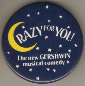 Pinback Button "Crazy For You" Broadway 1992 - Picture 1 of 1