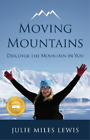 Julie Miles Lewis Moving Mountains Poche