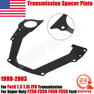 For 1999-03 Ford 7.3 7.3l ZF6 Transmission Spacer Plate Super Duty F450 F550 US - Image 1 of 4