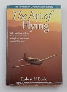 The Art of Flying Thomasson-Grant Aviation Hardcover Book by Robert N. Buck 1992 - Foto 1 di 7