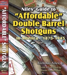 Niles Guide to Guide to "Affordable" Double Barrel Shotguns in America 1875-1945 - Imagen 1 de 5