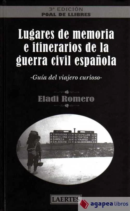 Lugares de memoria e itinerarios de la Guerra Civil española : guía del viajero  - Imagen 1 de 1
