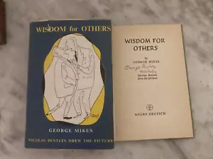 Wisdom for others - George Mikes/ Bentley Nicolas.SIGNED BY BOTH. H/B 1958 - Picture 1 of 7