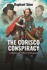 The Corisco Conspiracy: A Memoir of William Shakespeare by Raphael Sone Paperbac