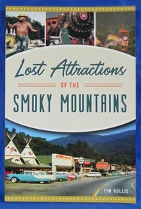 "Lost Attractions of the Smokey Mountains" Tim Hollis 2020, Softcover 173 Pages - Picture 1 of 15
