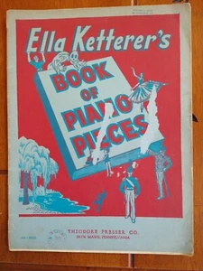 Ella Ketterer's Book of Piano Pieces Theodore Presser Co 1934 Student Songs - Picture 1 of 3