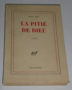 Jean Cau - La Pitié de Dieu - prix Goncourt avec deux envois signés 1961 - Picture 1 of 9