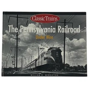 Classic Trains The Pennsylvania Railroad Under Wire Middleton 2002 Kalmbach TPB - Bild 1 von 10