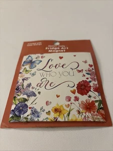Tree-Free Greetings Fridge Art Magnet 3.5" - "Love Who You Are" - Picture 1 of 2