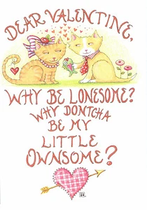 Mary Engelbreit-DEAR VALENTINE WHY BE LONESOME? Cats Valentine Greeting Card-NEW - Picture 1 of 1