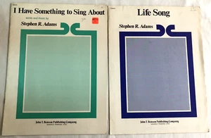 LOT OF 2 STEPHEN R. ADAMS SHEET MUSIC LIFE SONG & I HAVE SOMETHING TO SING ABOUT - Imagen 1 de 3