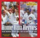 Home Run Heroes: Mark McGwire, Sammy Sosa, and a Season for the Ages by Sports I