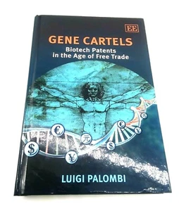 Gene Cartels : Biotech Patents in the Age of Free Trade by Luigi Palombi (2009,  - Bild 1 von 4