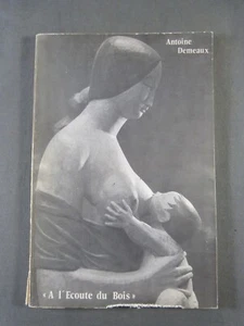 Antoine Demeaux , François Brochet : A L'Ecoute du Bois, ca 1980 - Picture 1 of 11