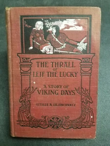 'The Thrall of Leif the Lucky' by Ottillie A. Liljencrantz 1902 HC 1st/1st RARE - Picture 1 of 12