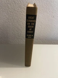 Great Sermons on the Death of Christ 1965 Hardcover Compiled by Wilbur M Smith - Foto 1 di 9
