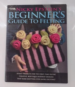 Leisure Arts Nicky Epstein's Beginner's Guide to Felting 8 Knit Patterns - Picture 1 of 2