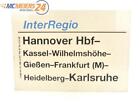 E244 Zuglaufschild Waggonschild InterRegio Hannover Hbf - Frankfurt - Karlsruhe