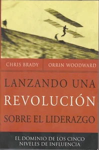 Leadership Lanzando Una Revolucion Sobre El Liderazgo 2008 Brady/Woodward Sp - Picture 1 of 2