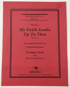 My Faith Looks Up To Thee Trumpet Solo Piano Sheet Music Grade 1.5 by Ken Bauer - Picture 1 of 5