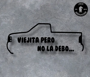 Viejita Pero No La Debo Vinyl Decal - Picture 1 of 6