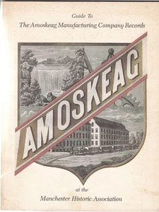 ANLEITUNG ZU DEN AUFZEICHNUNGEN DER AMOSKEAG MANUFACTURING COMPANY. Von Alan M. Schwartz 1985 - Bild 1 von 5