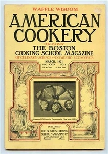 American Cookery March 1931 Boston Cooking School Waffle Wisdom Recipes Menus - Picture 1 of 1