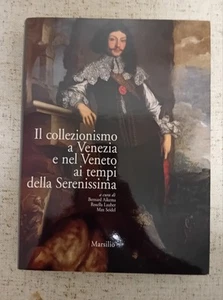 " IL COLLEZIONISMO A VENEZIA E NEL VENETO AI TEMPI DELLA SERENISSIMA " PITTURA - Foto 1 di 12