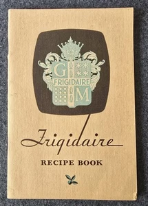Vintage Cookbook Frigidaire Recipes 1932 - Advertising - Imagen 1 de 6