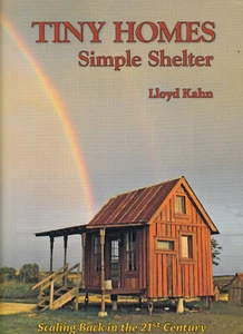TINY HOMES: SIMPLE SHELTER By LLOYD KAHN (2012 SOFTCOVER) - Imagen 1 de 2
