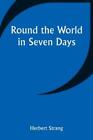 Herbert Strang Round The World In Seven Days (Paperback) (Uk Import)