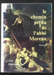 CHEMIN PERDU DE L ABBE MOREAU . Paul TALLONNEAU . 1981 - Picture 1 of 1