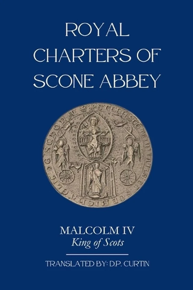 Royal Charters of Scone Abbey by Malcolm IV King of Scots Paperback Book - Image 1 of 1