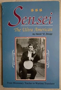 SENSEI: The Ultra American (From Missionary Teacher to Wartime Translator) - Picture 1 of 3