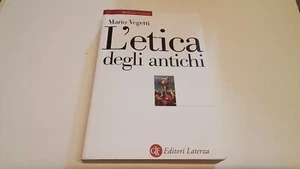 L'etica degli antichi - Vegetti Mario,  Laterza, 4g25 - Foto 1 di 2