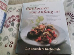 Gut kochen von Anfang an. Mit Christian Teubner. Die besondere Kochschule. - Bild 1 von 10
