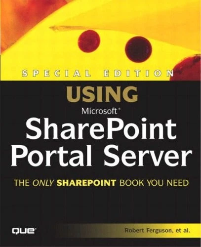 Special Edition Using Microsoft SharePoint Portal Server By Robe - Image 1 of 1